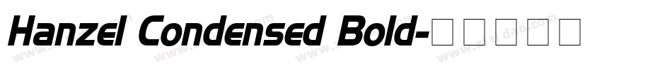 Hanzel Condensed Bold字体转换